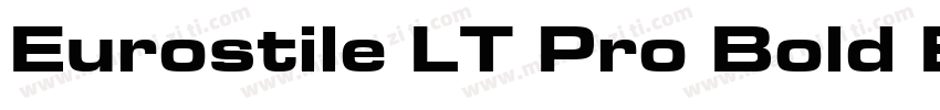 Eurostile LT Pro Bold Extended 2字体转换